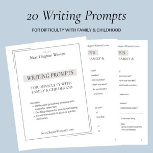 20 Writing Prompts for difficulty with family and childhood